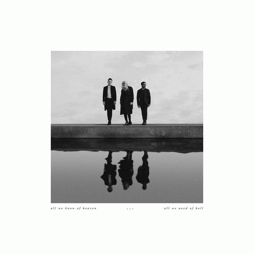 Pvris : All We Know of Heaven, All We Need of Hell